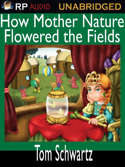 Title details for How Mother Nature Flowered the Fields by Tom Schwartz - Available